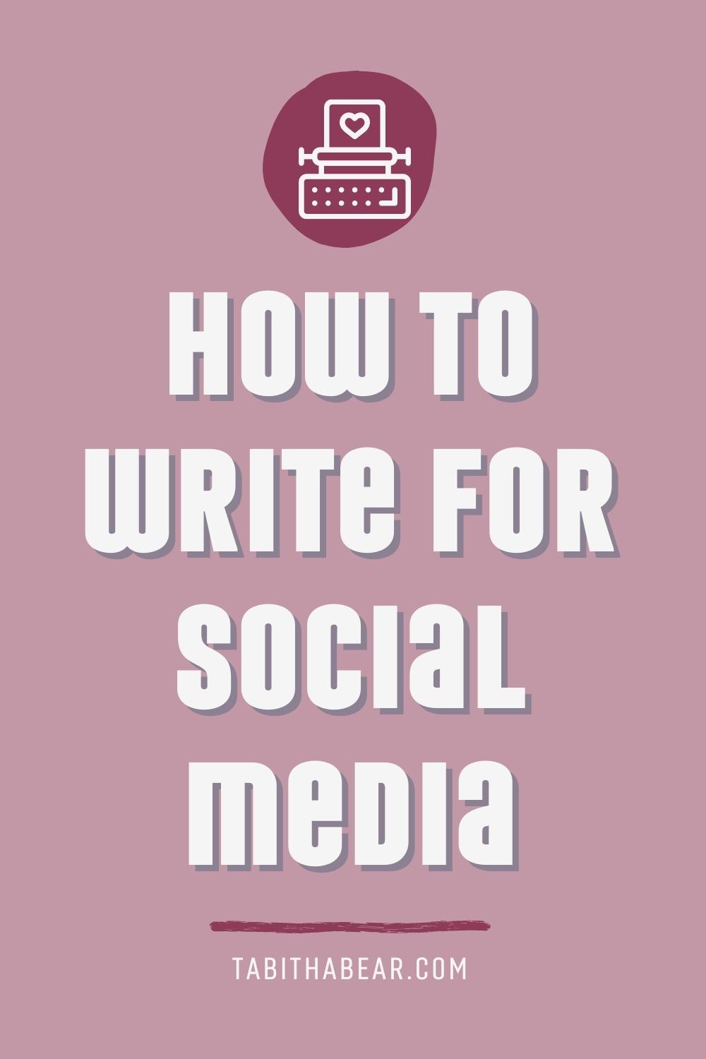 How To Write For Social Media - Tabitha Bear