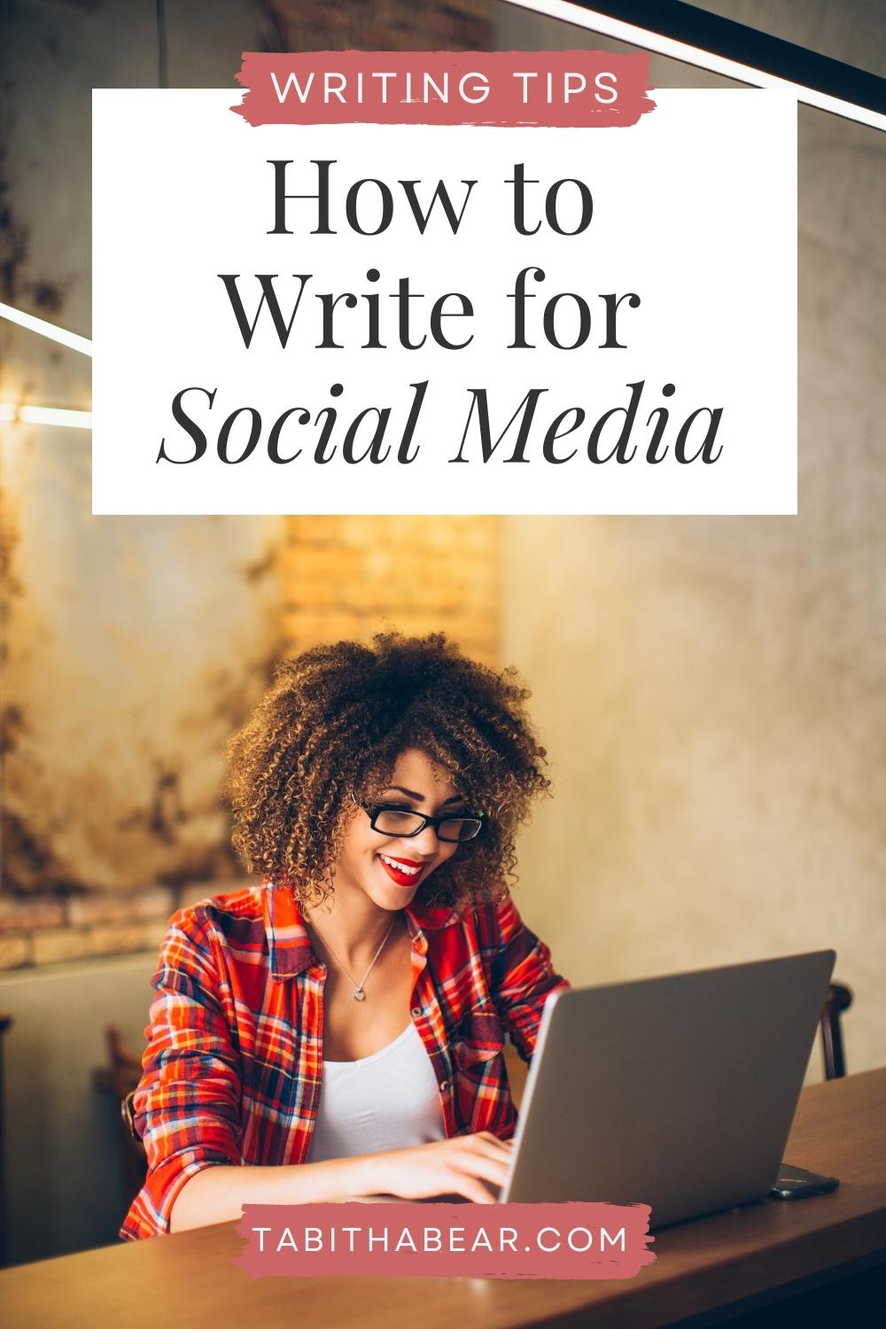 How to Write for Social Media Tabitha Bear