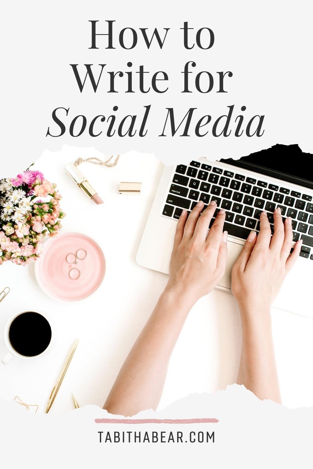 How to Write for Social Media - Tabitha Bear